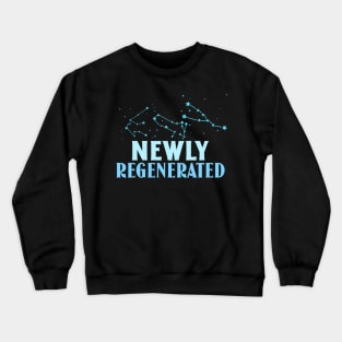 Newly Regenerated Crewneck Sweatshirt